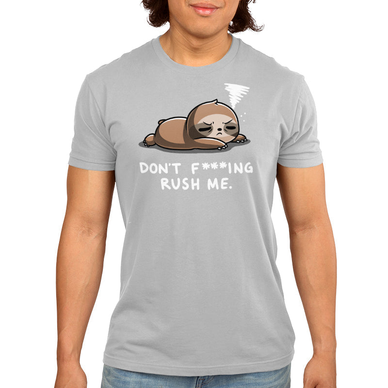 Don't F***ing Rush Me (Sloth)
