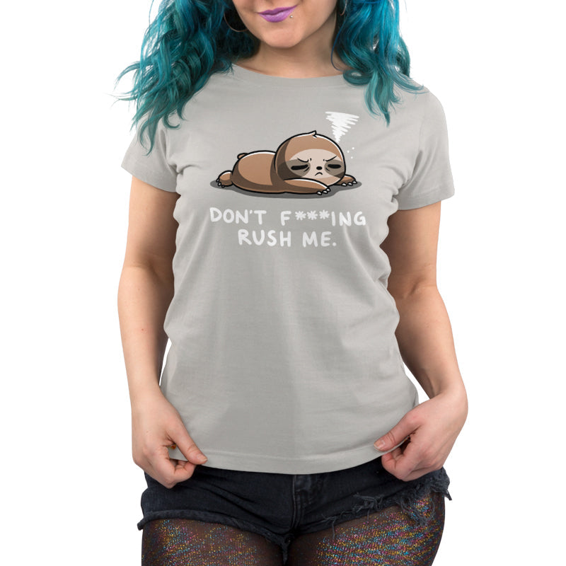 Don't F***ing Rush Me (Sloth)