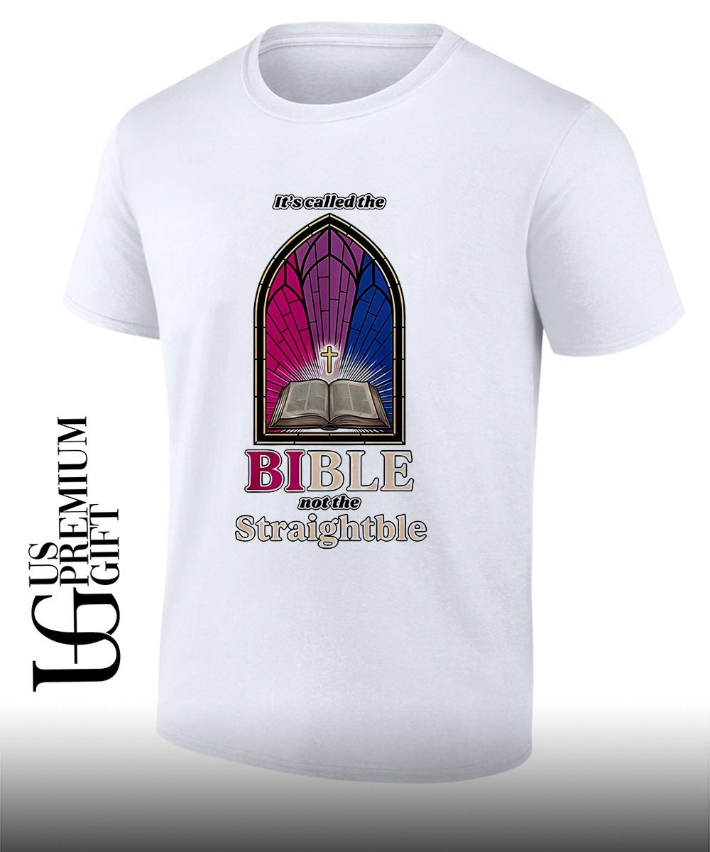 LGBTQ Christianity Religious Pride It’s called the BIble not the Straightble shirt