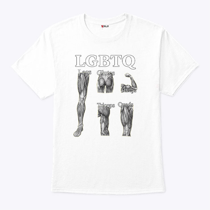 LGBTQ Legs Glutes Biceps Tricepts Quads Funny Gym T Shirt