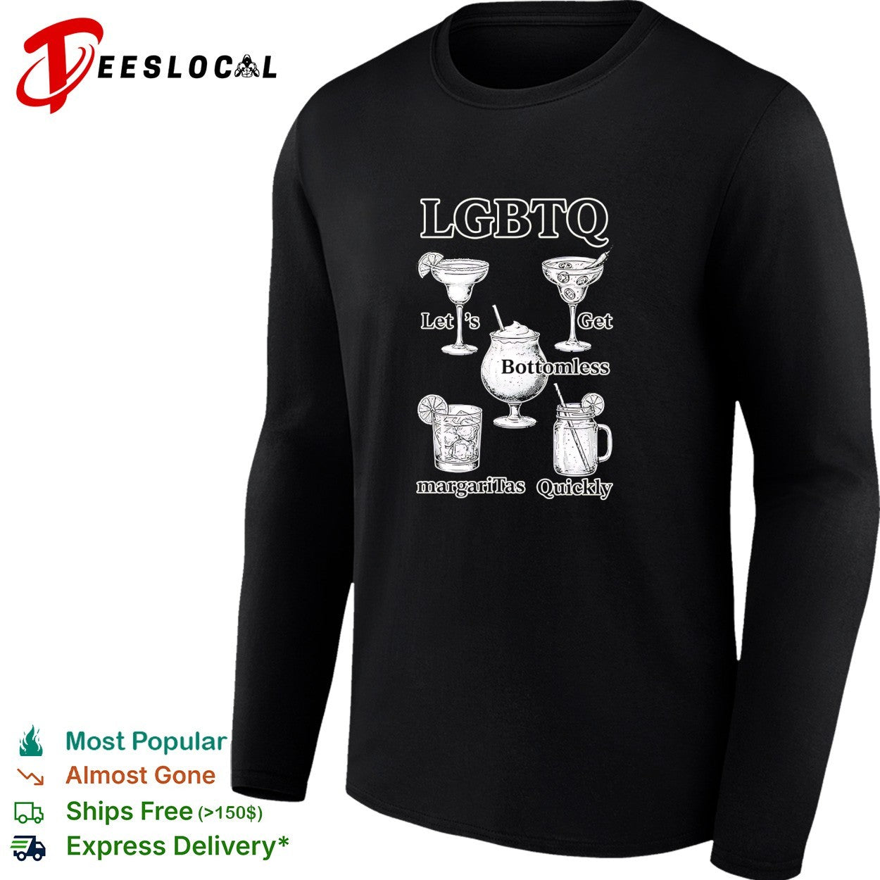 LGBTQ lets get bottomless margaritas quickly cocktails humor shirt