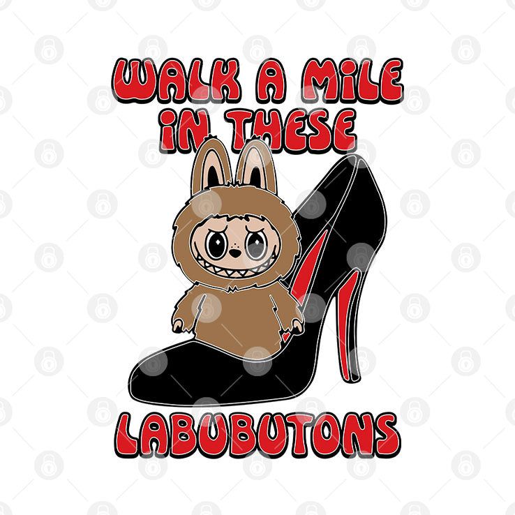 Labubu Walk A Mile In These Labubutons T Shirt