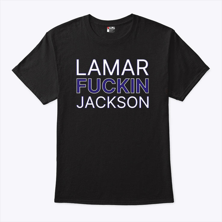 Lamar Fuckin Jackson T Shirt