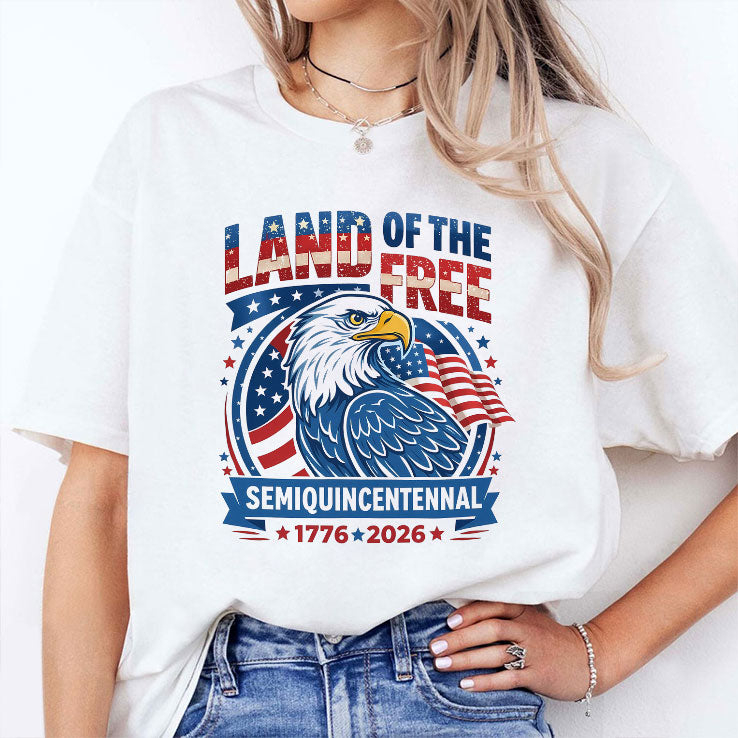 Land Of The Free Semiquincentennial 1776-2026 T Shirt