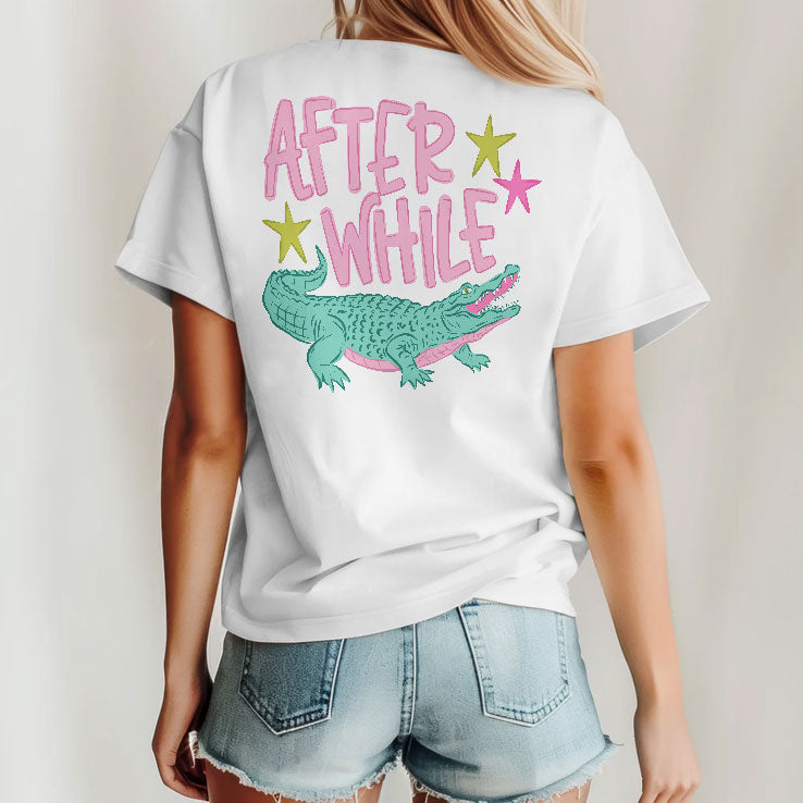 Later After While Alligator T Shirt
