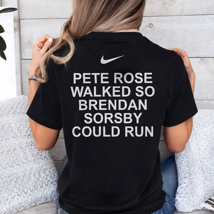 Legalize Horns Down Pete Rose Walked So Brendan Sorsby Could Run Shirt