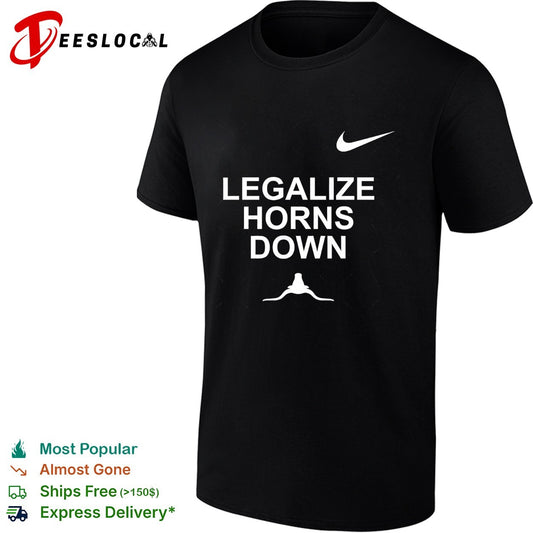 Legalize horns down longhorn rivalry bold text shirt