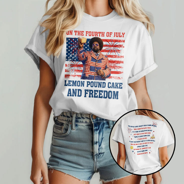 Lemon Pound Cake And Freedom Funny 4th Of July Meme Shirt