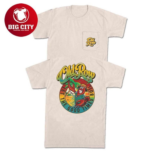 Let The Good Times Boil Old Row Two Sided Shirt