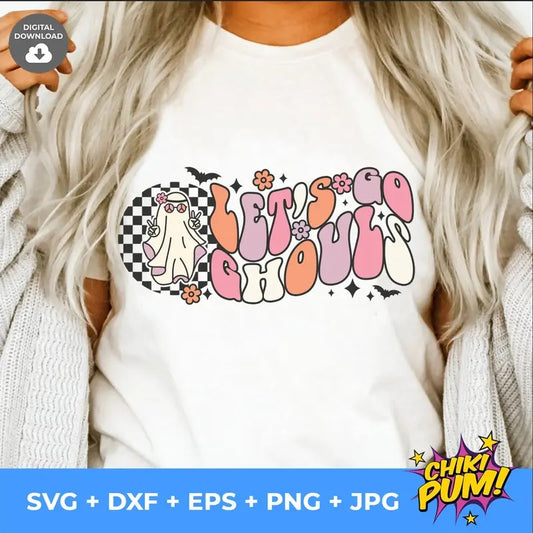 Let's Go Ghouls Lets Go Ghouls Halloween Ghouls Retro Halloween Spooky Cut Files