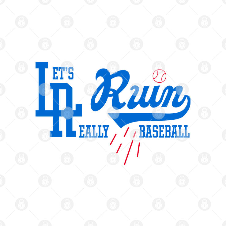 Let’s Really Ruin Baseball LA T Shirt