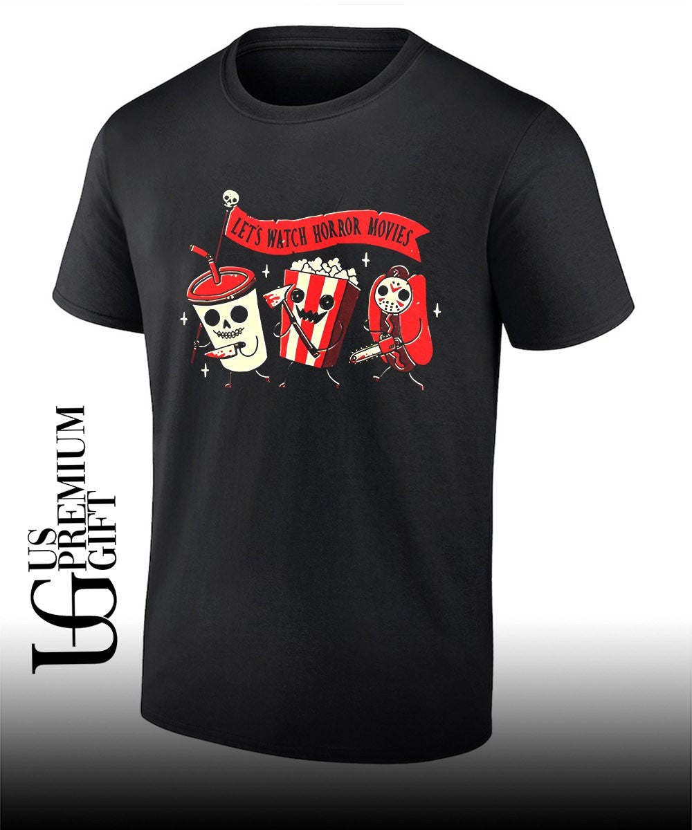 Let’s Watch Horror Movies funny shirt