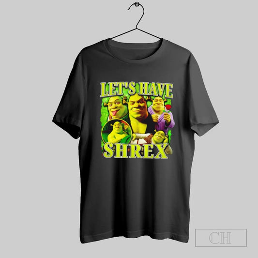 Lets Have Shrex Graphic - clothing by TeeHivey.com