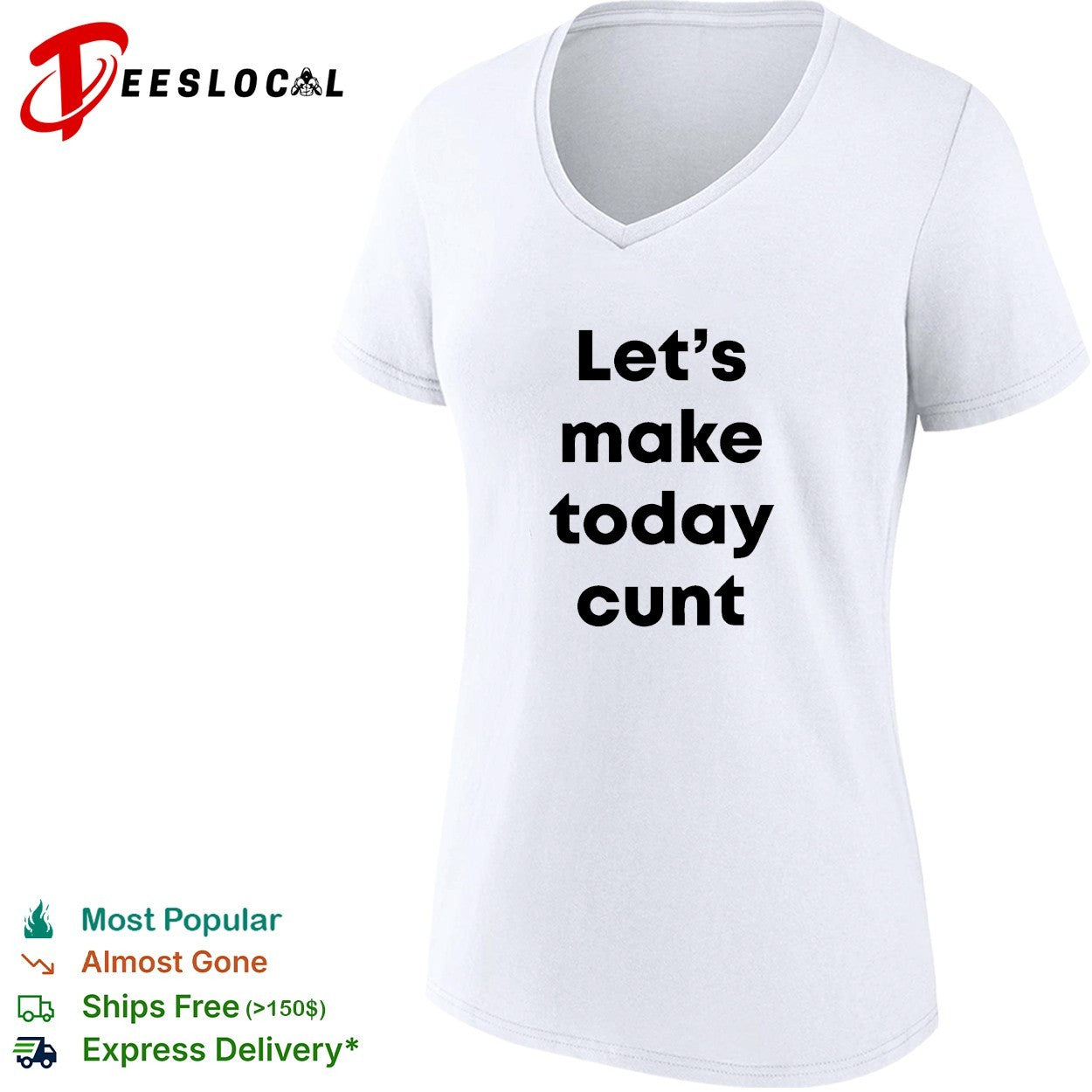 Let’s make today cunt basic shirt