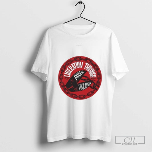 Liberation Through Public Education Protest T Shirts - clothing by TeeHivey.com
