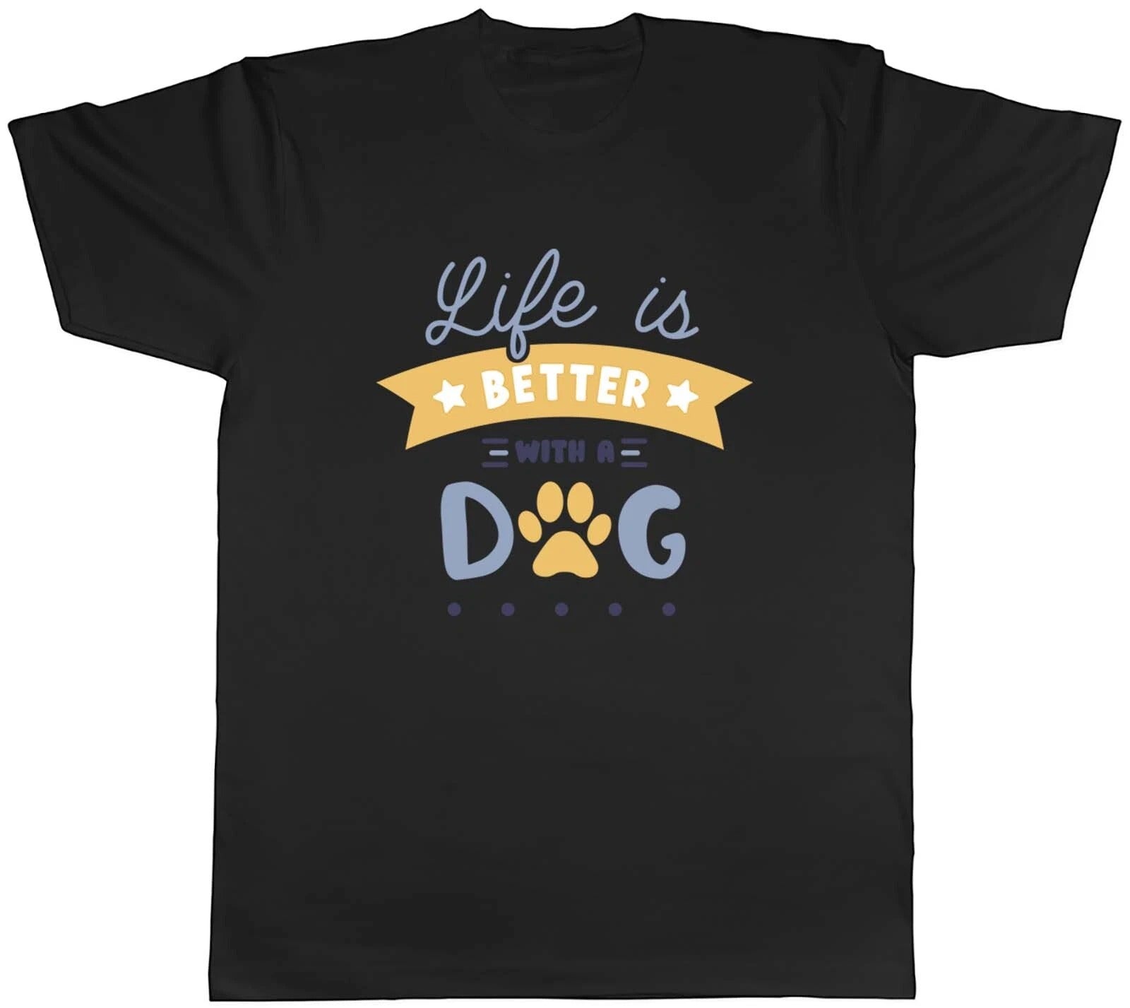 Life is Better with a Dog Mens T-Shirt Puppy Canine Lover Tee Gift