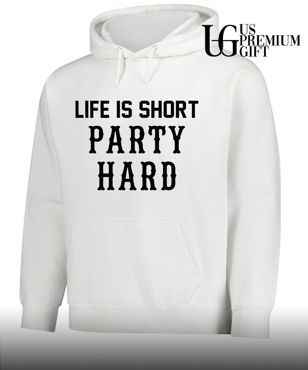 Life is short party hard T-shirt