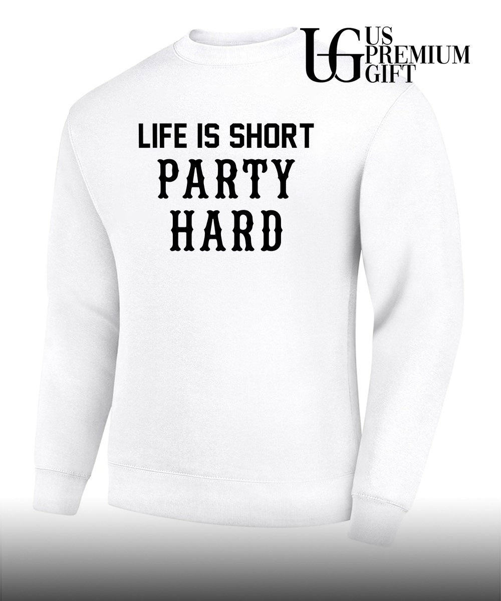 Life is short party hard T-shirt