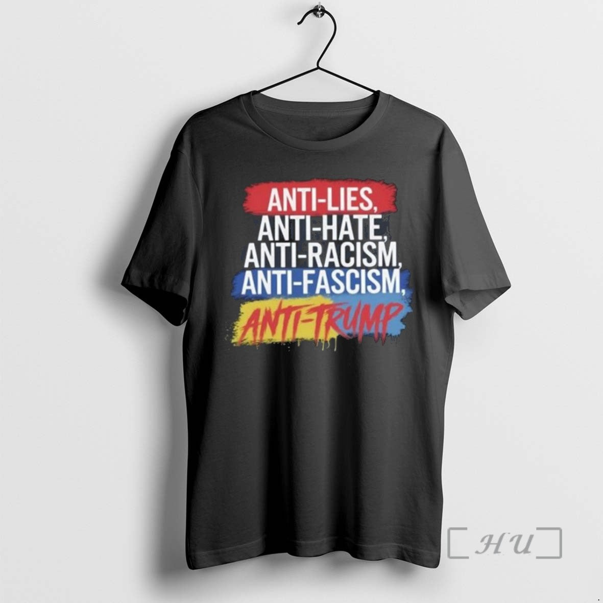 Limited Edition Anti Hate Lies Racism Fascism Resist Protest Trump 2025 - clothing by TeeHivey.com