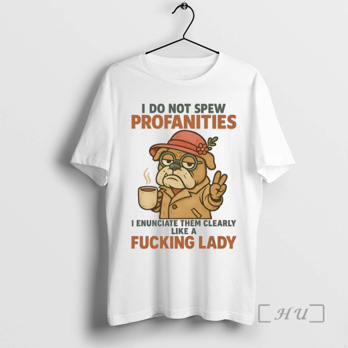 Limited Edition Bulldog I Do Not Spew Profanities I Enunciate Them Clearly Like A Fucking - clothing by TeeHivey.com
