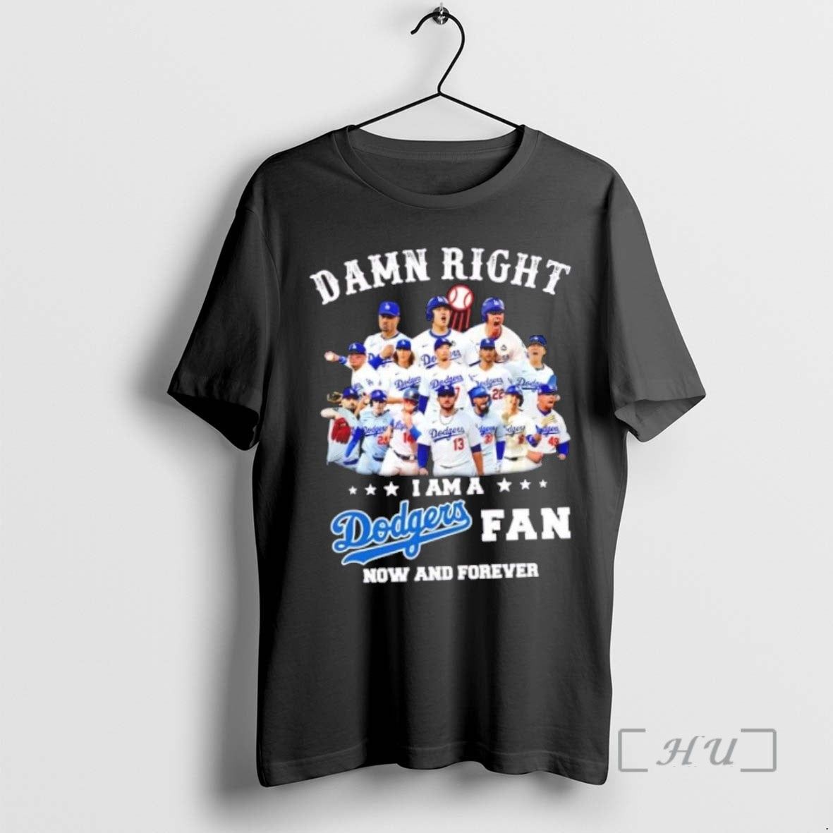 Limited Edition Damn Right I Am A Los Angeles Dodgers Fan Now And Forever Baseball - clothing by TeeHivey.com