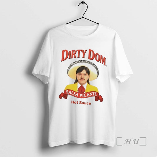 Limited Edition Dirty Dom Salsa Picante Hot Sauce - clothing by TeeHivey.com