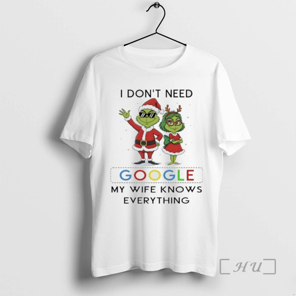 Limited Edition Grinch Santa Christmas I Dont Need Google My Wife Knows Everything T Shirts - clothing by TeeHivey.com