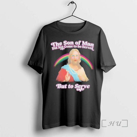 Limited Edition Jesus The Son Of Man Did Not Came To Serve But To Serve - clothing by TeeHivey.com