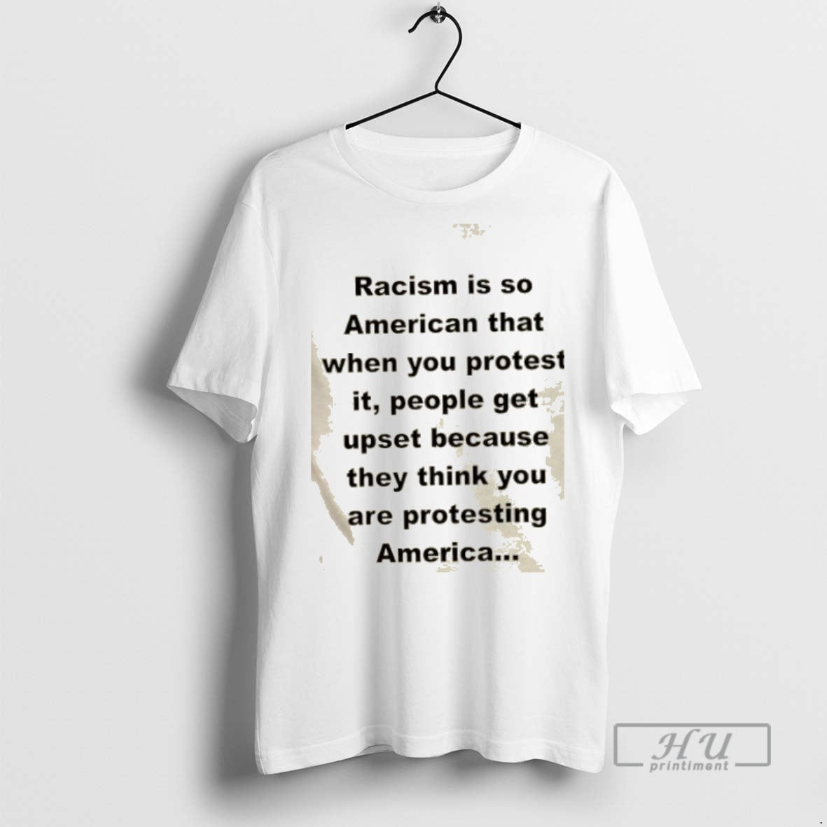 Limited Edition Racism Is So American That When You Protest It People Get Upset Because - clothing by TeeHivey.com