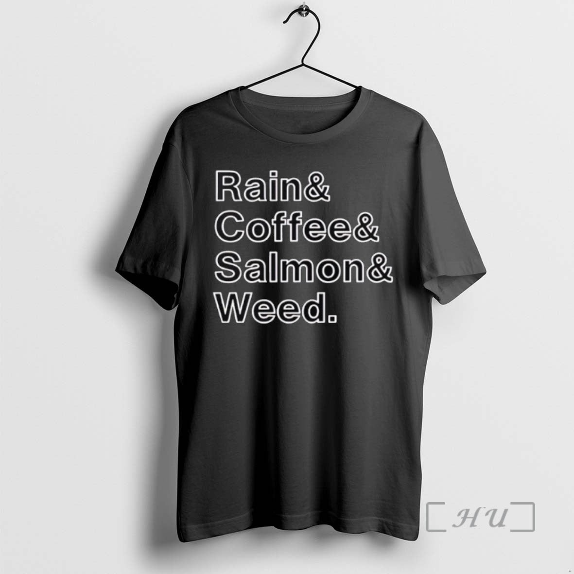 Limited Edition Rain And Coffee And Salmon And Weed - clothing by TeeHivey.com