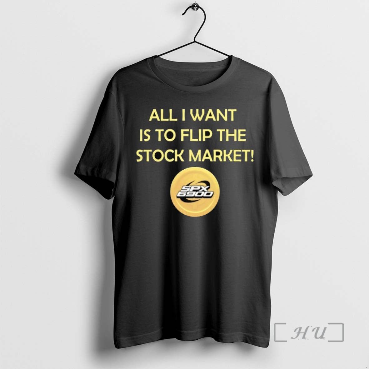 Limited Edition Spx 6900 All I Want Is To Flip The Stock Market - clothing by TeeHivey.com
