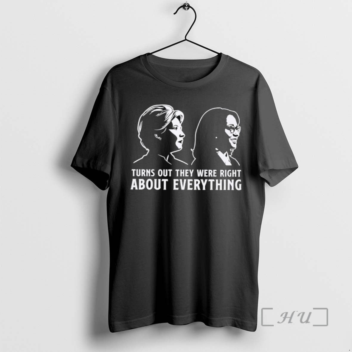 Limited Edition Turns Out They Were Right About Everything - clothing by TeeHivey.com