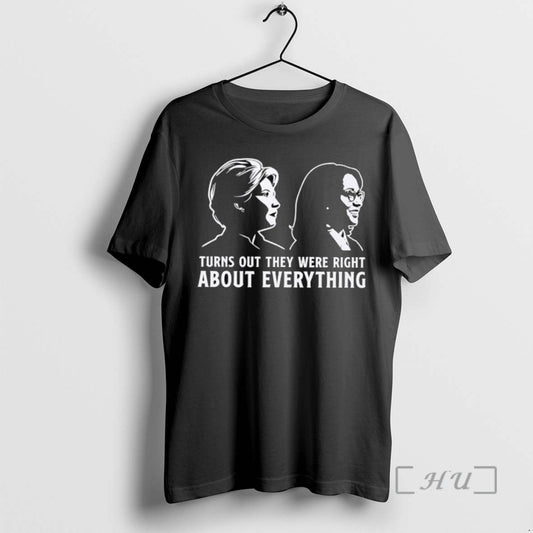 Limited Edition Turns Out They Were Right About Everything - clothing by TeeHivey.com