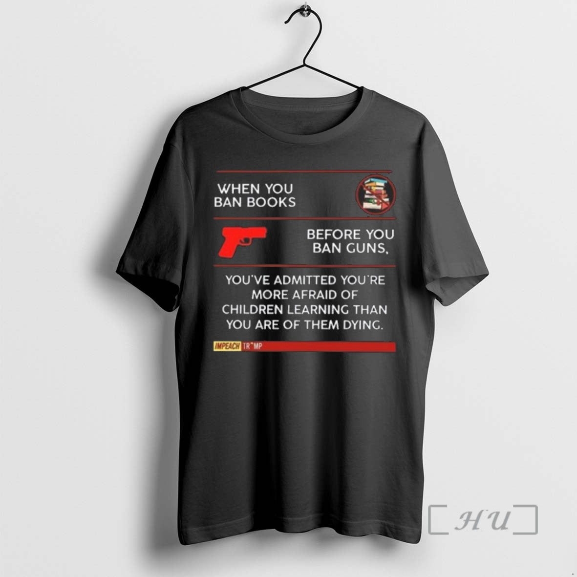 Limited Edition When You Ban Books Before You Ban Guns Youre Admitted Youre More Afraid - clothing by TeeHivey.com