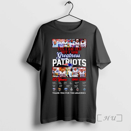 Limited Edition Yes I Am Old But I Saw Greatness Ne Patriots Thank You For - clothing by TeeHivey.com