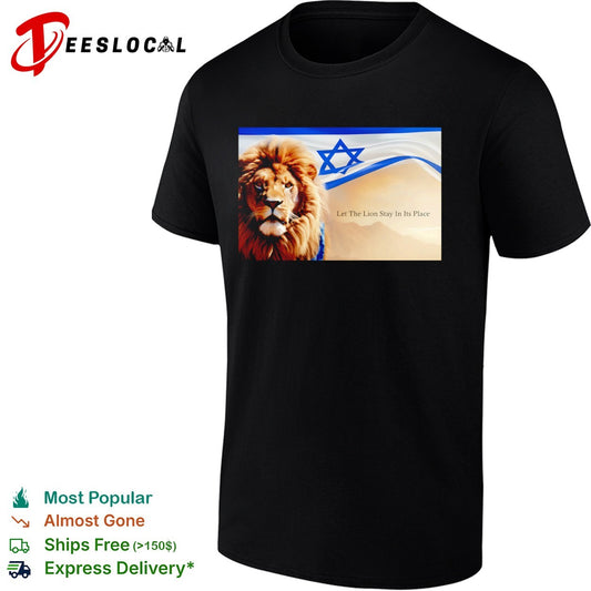 Lion of Judah Israel Flag Let the Lion Stay in Its Place Shirt