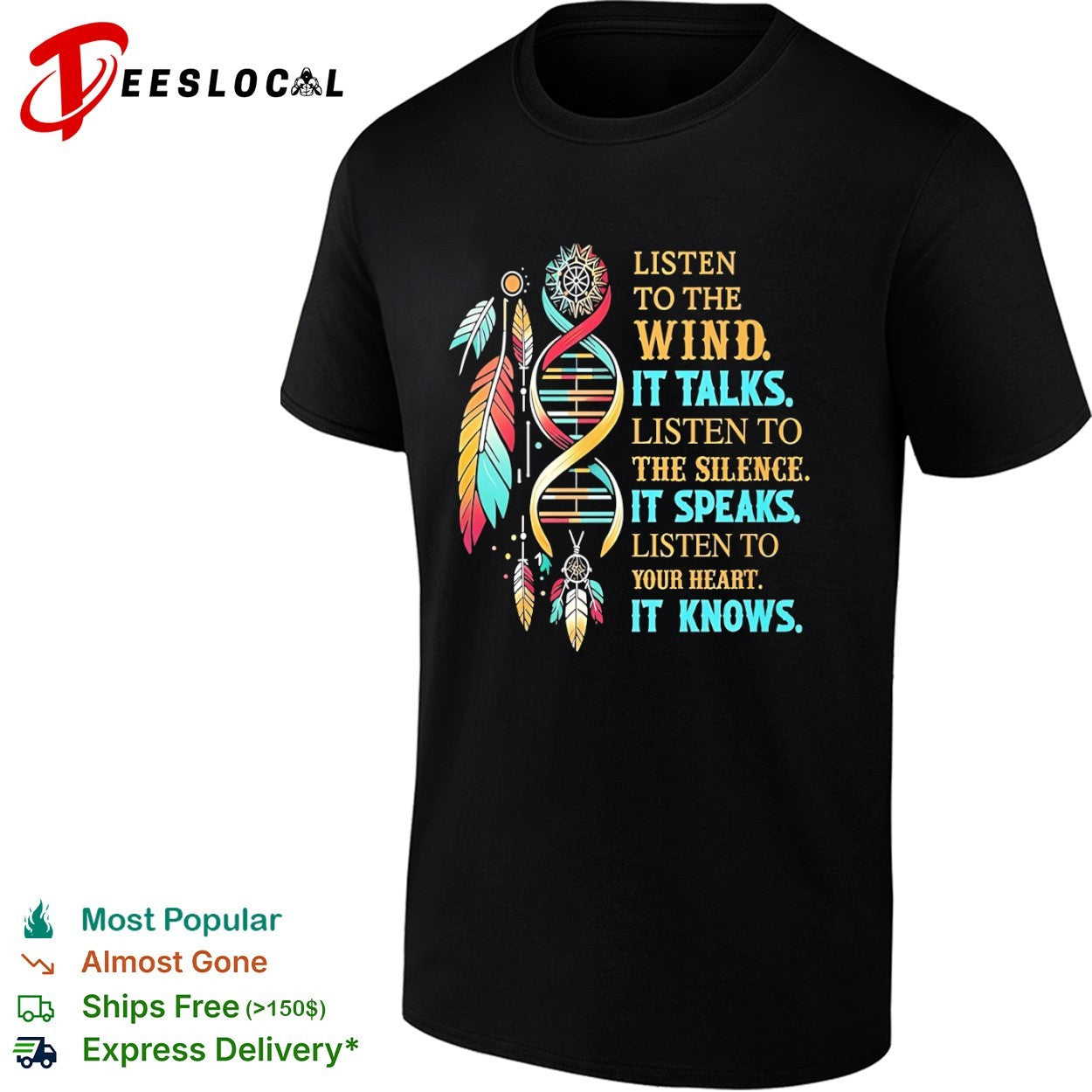 Listen to the wind it talks listen to the silence it speaks listen to your heart shirt