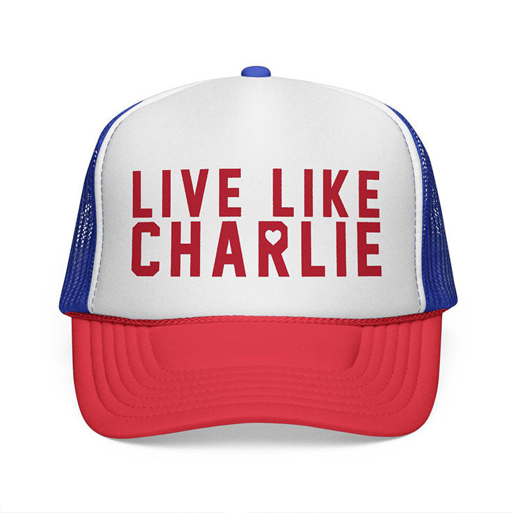 Live Like Charlie Kirk Trucker Cap