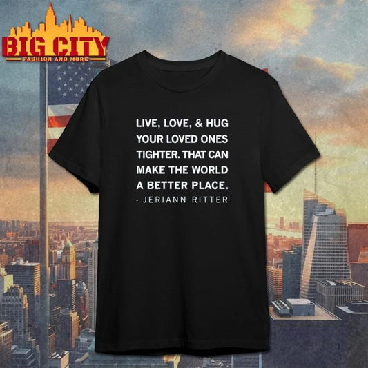 Live Love and Hug Shirt