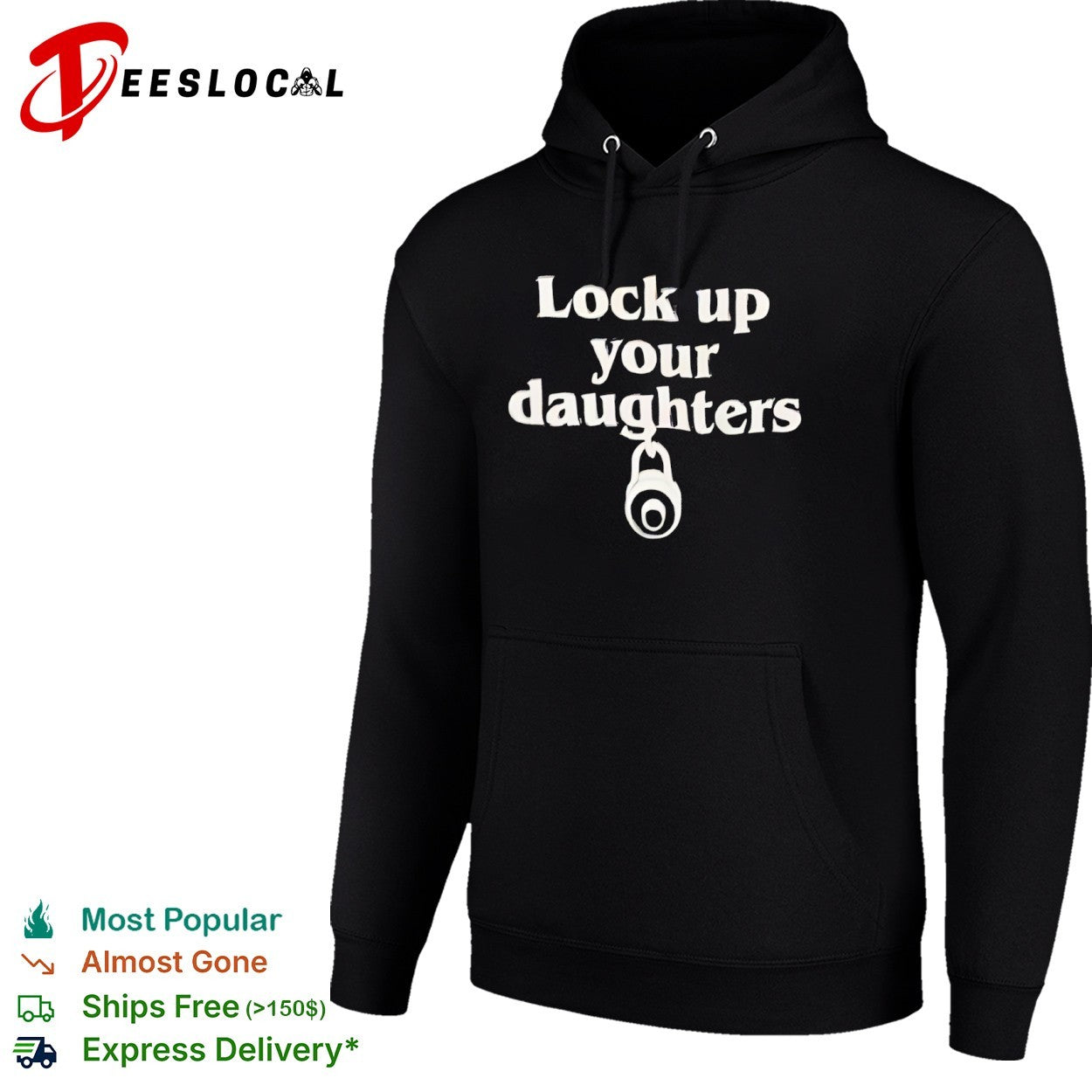 Lock up your daughters shirt