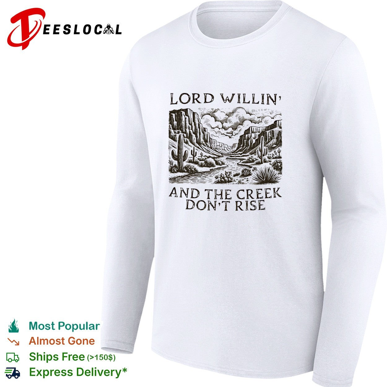 Lord willin’ and the creek don’t rise desert canyon shirt