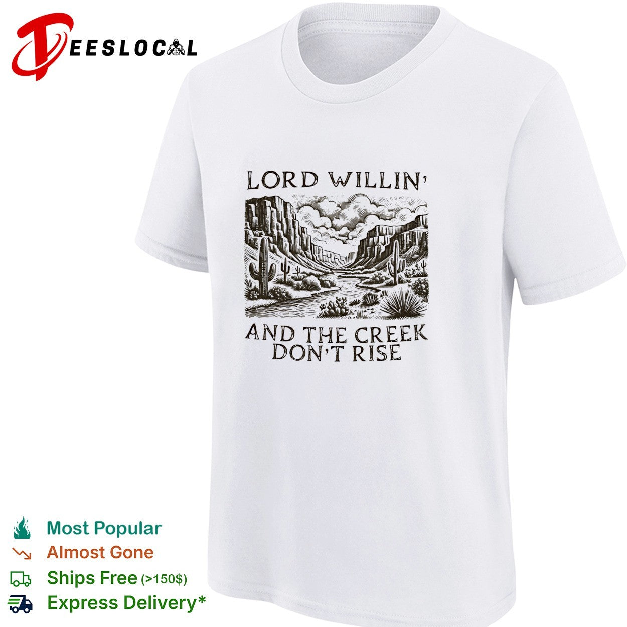 Lord willin’ and the creek don’t rise desert canyon shirt