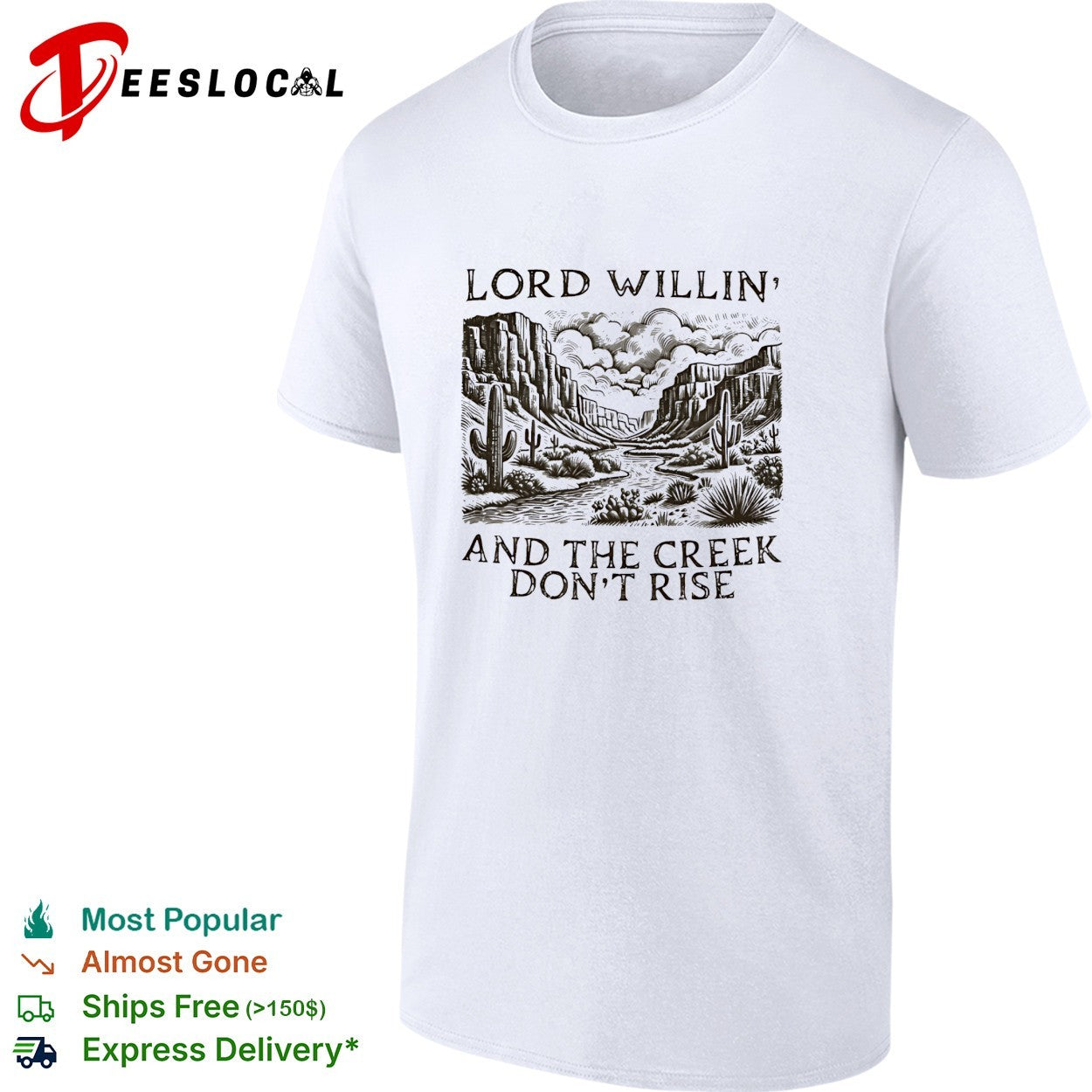 Lord willin’ and the creek don’t rise desert canyon shirt