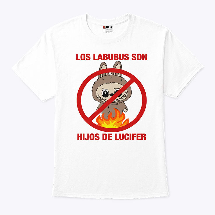 Los Labubus Son Hijos De Lucifer No Fire T Shirt