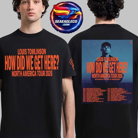 Louis Tomlinson How Did We Get Here North America Tour 2026 Schedule Tour Dates Two Sided Shirt