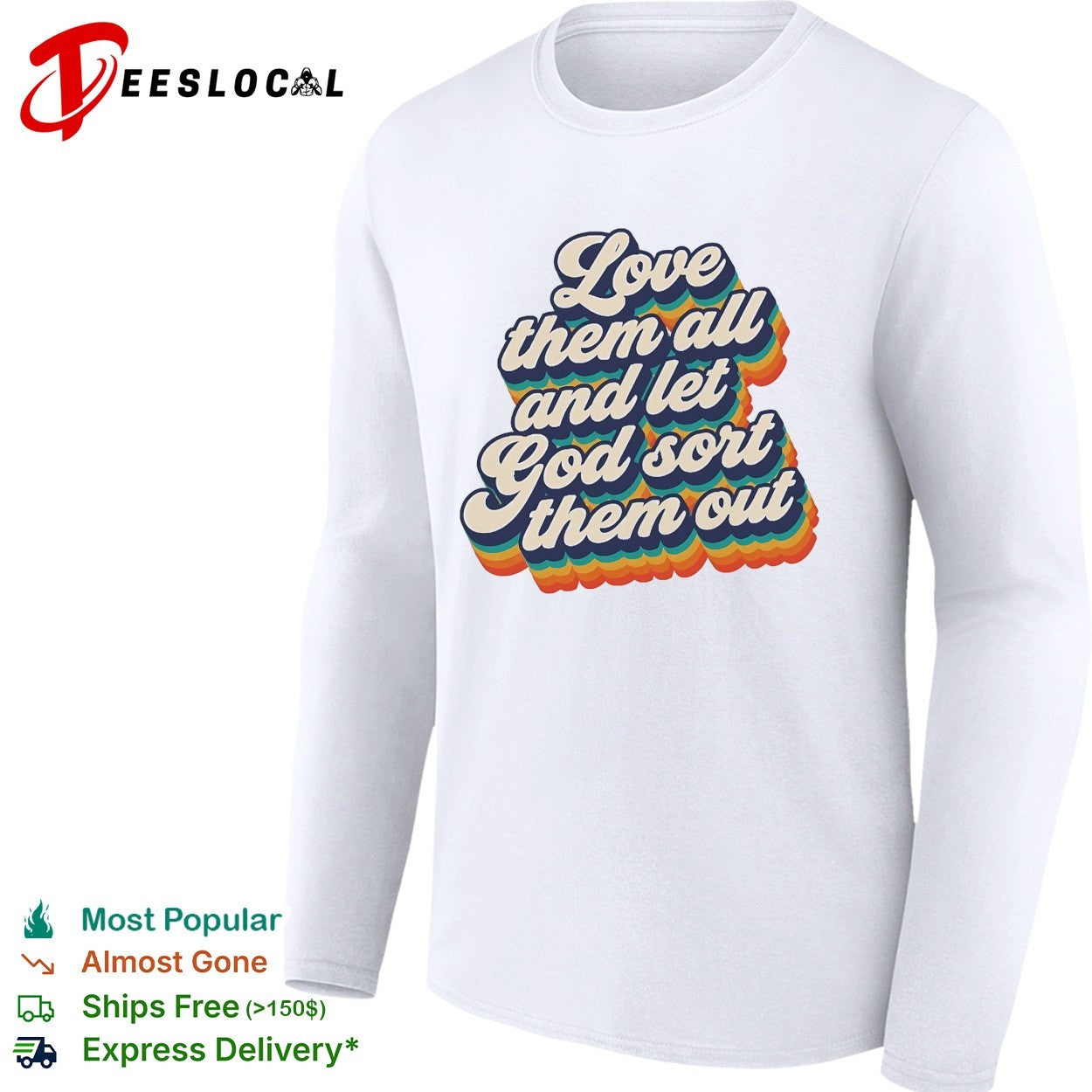Love them all and let God sort them out retro rainbow text shirt
