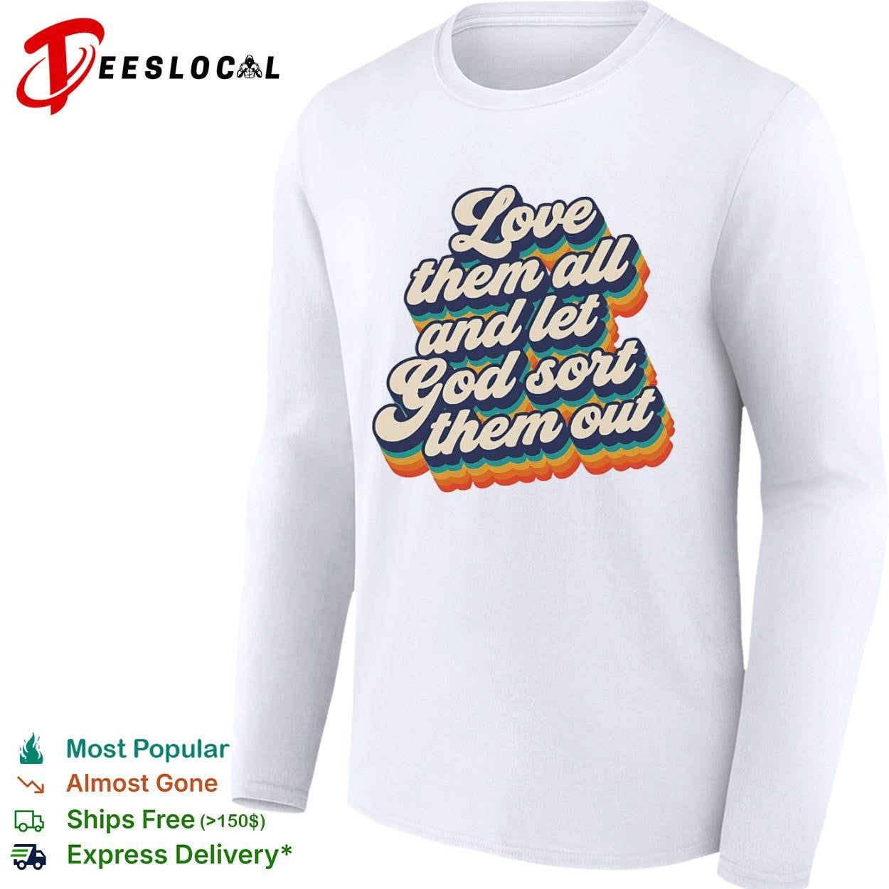 Love them all and let god sort them out pride shirt