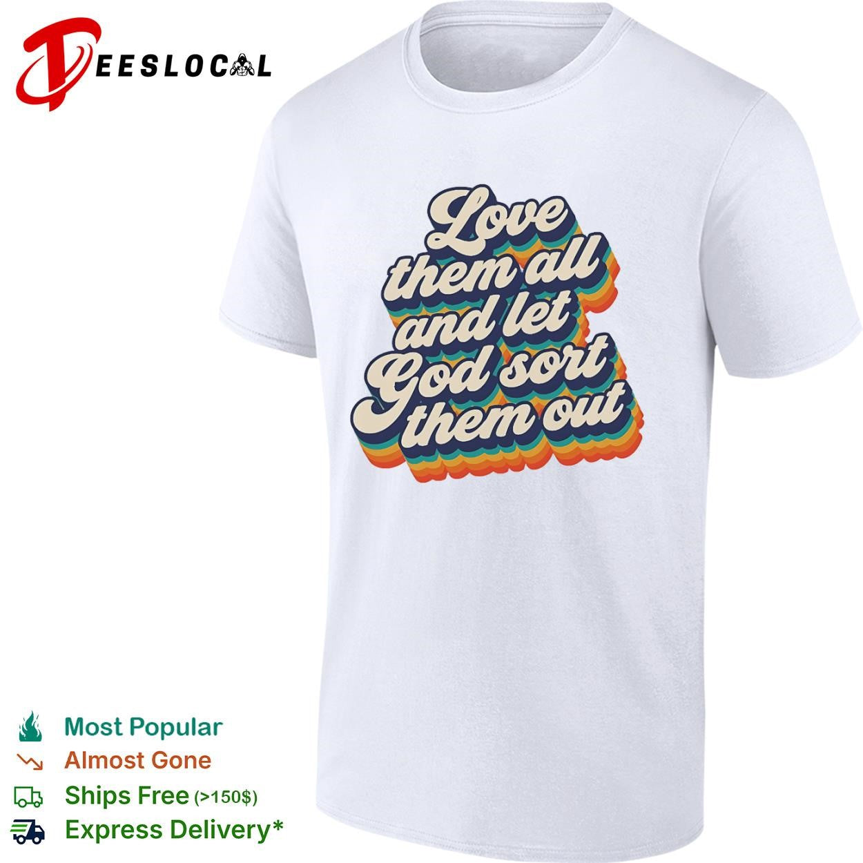 Love them all and let god sort them out pride shirt