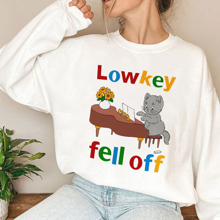 Low Key Fell Off T Shirt