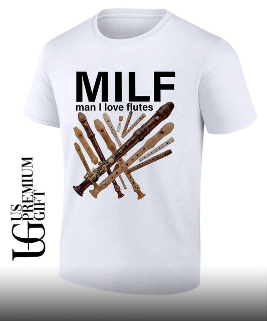 MILF Man I Love Flutes shirt